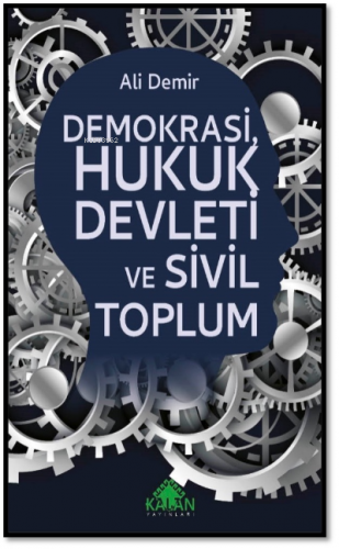 Demokrasi, Hukuk Devleti ve Sivil Toplum - Kitapiks.com