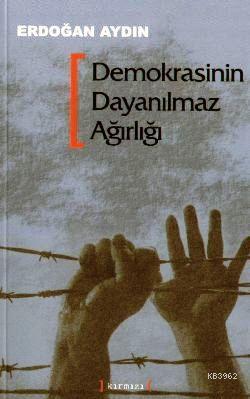 Demokrasinin Dayanılmaz Ağırlığı - Kitapiks.com