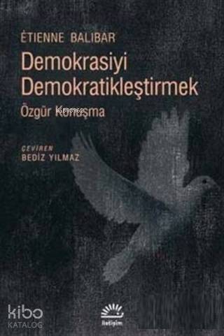 Demokrasiyi Demokratikleştirmek Özgür Konuşma - Kitapiks.com