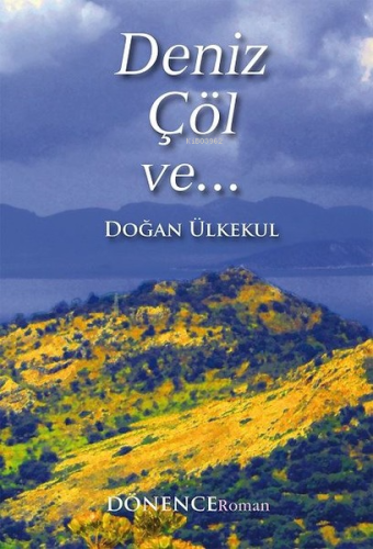 Deniz Çöl ve... - Kitapiks.com