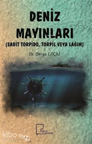 Deniz Mayınları Sabit Torpido, Torpil veya Lağım - Kitapiks.com