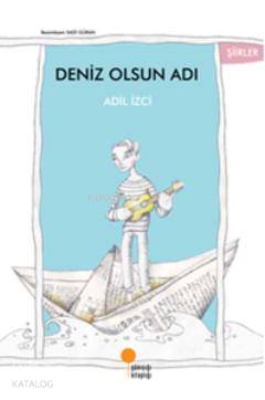 Deniz Olsun Adı - Kitapiks.com