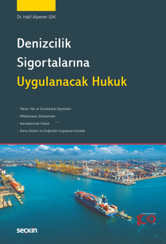 Denizcilik Sigortalarına Uygulanacak Hukuk - Kitapiks.com