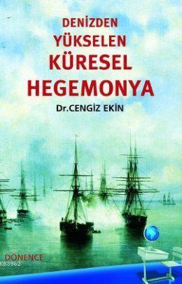 Denizden Yükselen Küresel Hegemonya - Kitapiks.com