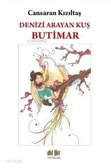 Denizi Arayan Kuş; Butimar - Kitapiks.com