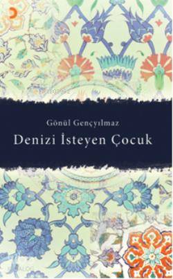 Denizi İsteyen Çocuk - Kitapiks.com