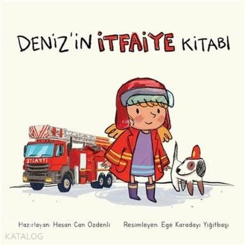 Deniz'in İtfaiye Kitabı - Kitapiks.com