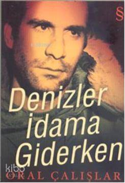 Denizler İdama Giderken - Kitapiks.com