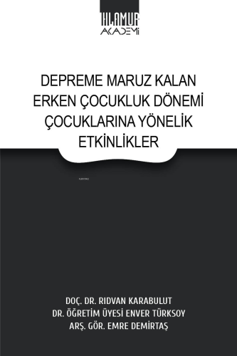 Depreme Maruz Kalan Erken Çocukluk Dönemi Çocuklarına Yönelik Etkinlikler