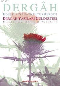 Dergâh Yazıları Güldestesi
