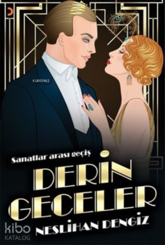 Derin Geceler ;Sanatlar Arası Geçiş - Kitapiks.com