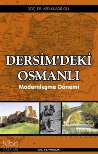 Dersim'de Ki Osmanlı; Modernleşme Dönemi - Kitapiks.com
