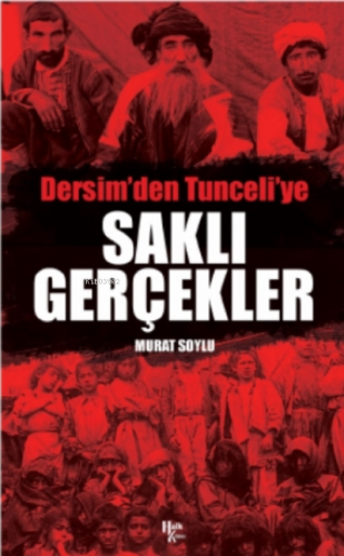 Dersim'den Tunceli'ye Saklı Gerçekler - Kitapiks.com