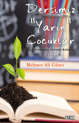 Dersimiz "Yarın" Çocuklar - Kitapiks.com