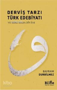Derviş Tarzı Türk Edebiyatı; Ve Sıdkı Baba Divanı - Kitapiks.com