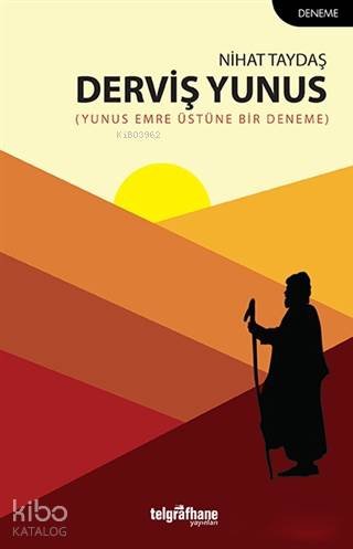 Derviş Yunus; Yunus Emre Üstüne Bir Deneme - Kitapiks.com