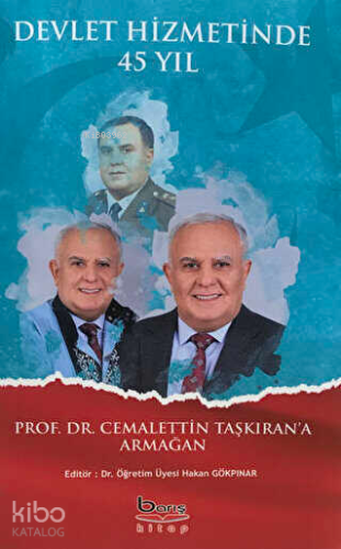 Devlet Hizmetinde 45 Yıl Prof. Dr. Cemalettin Taşkıran'a Armağan - Kit