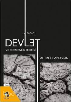 Devlet ve Egemenlik Teorisi; :Mehmet Emin Aslan - Kitapiks.com