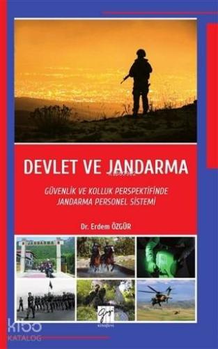 Devlet ve Jandarma; Güvenlik ve Kolluk Perspektifinde Jandarma Persone