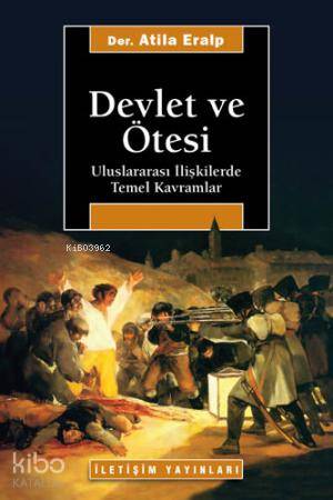 Devlet ve Ötesi; Uluslararası İlişkilerde Temel Kavramlar - Kitapiks.c