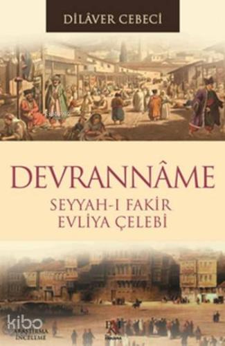 Devranname; Seyyah-ı Fakir Evliya Çelebi - Kitapiks.com