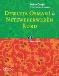 Dewleta Osmanî û Netewepperweren Kurd