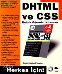 DHTML ve CSS Çabuk Öğrenim Kılavuzu; Herkes İçin - Kitapiks.com