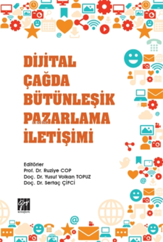 Dijital Çağda Bütünleşik Pazarlama İletişimi - Kitapiks.com