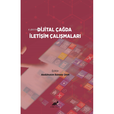 Dijital Çağda İletişim Çalışmaları - Kitapiks.com