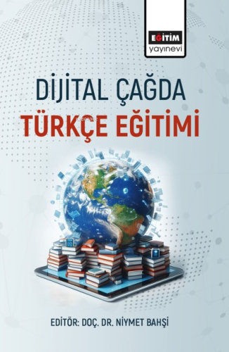 Dijital Çağda Türkçe Eğitimi - Kitapiks.com
