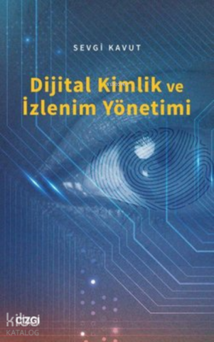 Dijital Kimlik ve İzlenim Yönetimi - Kitapiks.com