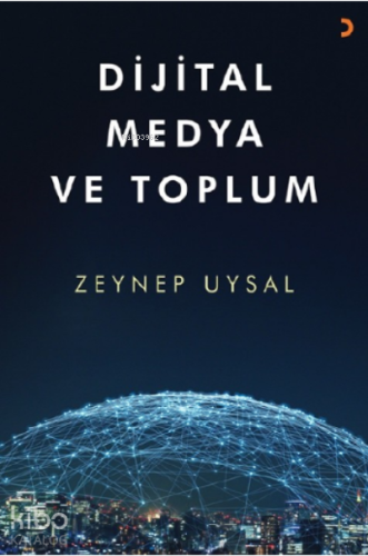 Dijital Medya ve Toplum - Kitapiks.com