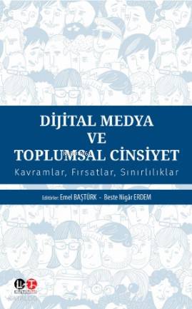 Dijital Medya ve Toplumsal Cinsiyet - Kitapiks.com