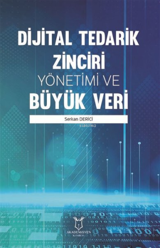 Dijital Tedarik Zinciri Yönetimi ve Büyük Veri