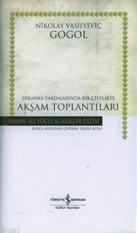 Dikanka Yakınlarında Bir Çiftlikte Akşam Toplantıları (Ciltli) - Kitap