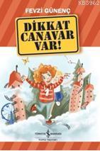Dikkat Canavar Var! - Kitapiks.com