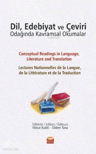 Dil Edebiyat ve Çeviri Odağında Kavramsal Okumalar - Kitapiks.com