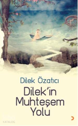 Dilekin Muhteşem Yolu - Kitapiks.com