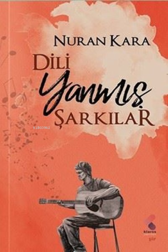 Dili Yanmış Şarkılar - Kitapiks.com