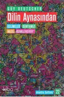 Dilin Aynasından; Kelimeler Dünyamızı Nasıl Renklendirir? - Kitapiks.c