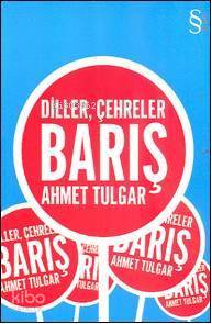 Diller, Çehreler, Barış - Kitapiks.com