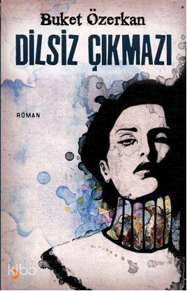 Dilsiz Çıkmazı - Kitapiks.com