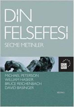 Din Felsefesi Seçme Metinler - Kitapiks.com