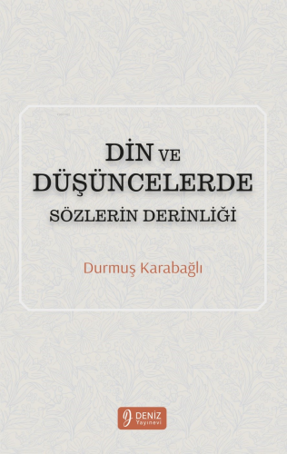 Din Ve Düşüncelerde Sözlerin Derinliği - Kitapiks.com