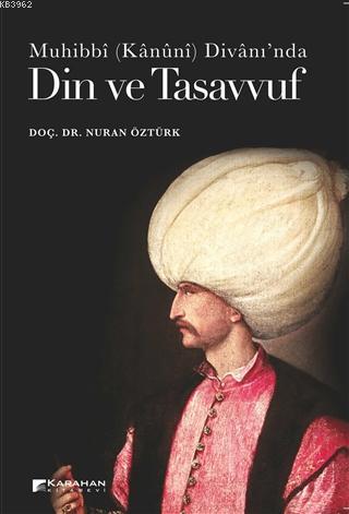 Din ve Tasavvuf Muhibbi (Kanuni) Divanı'nda - Kitapiks.com
