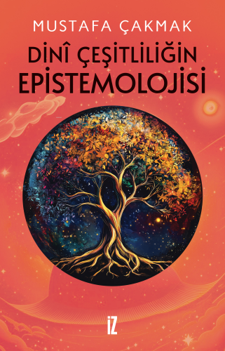 Dinî Çeşitliliğin Epistemolojisi - Kitapiks.com
