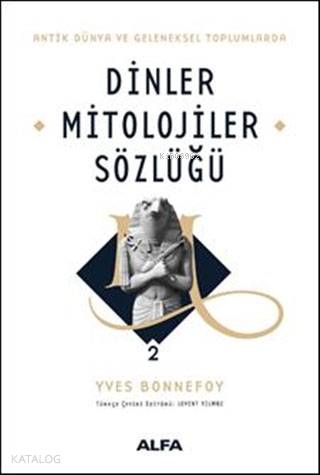 Dinler Mitolojiler Sözlüğü 2 - Kitapiks.com