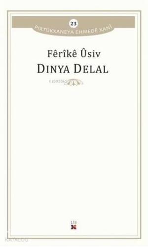 Dinya Delal; Pirtükxaneya Ehmede Xani 23 - Kitapiks.com