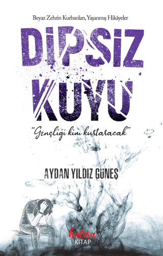 Dipsiz Kuyu;"Gençliği Kim Kurtaracak"