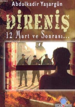 Direniş 12 Mart ve Sonrası - Kitapiks.com